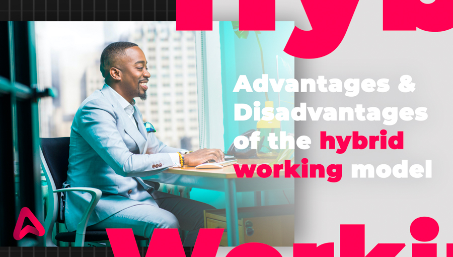 Advantages & Disadvantages of the hybrid working model - ITSB